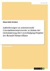 Anforderungen an internationale Unternehmensnetzwerke in Zeiten der Globalisierung. Die Cross-Badging-Projekte der Renault-Nissan-Allianz