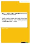 Quality Deterioration of Hybrid Maize Seed During the Transfer from Seed Companies to Agro-Dealers in Uganda