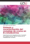 Síntesis y caracterización del complejo de cromo en B-ciclodextrina