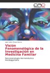 Visión Fenomenológica de la Investigación en Medicina Familiar