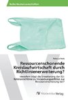 Ressourcenschonende Kreislaufwirtschaft durch Richtlinienerweiterung?