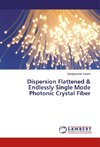 Dispersion Flattened & Endlessly Single Mode Photonic Crystal Fiber