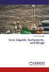 Ionic Liquids, Surfactants, and Drugs