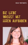 Die Liebe wächst mit ihren Aufgaben