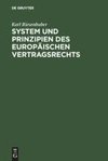 System und Prinzipien des Europäischen Vertragsrechts