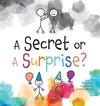 A Secret or A Surprise?