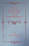 Old English Customs and Ceremonies