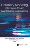 Reliability Modeling with Computer and Maintenance Applications