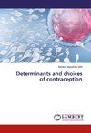 Determinants and choices of contraception