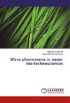 Wave phenomena in nano-bio-technosciences