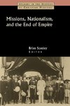 Missions, Nationalism, and the End of Empire