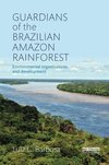 Guardians of the Brazilian Amazon Rainforest