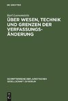 Über Wesen, Technik und Grenzen der Verfassungsänderung