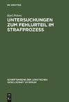 Untersuchungen zum Fehlurteil im Strafprozeß