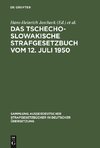 Das Tschechoslowakische Strafgesetzbuch vom 12. Juli 1950