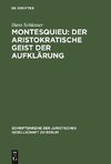 Montesquieu: Der aristokratische Geist der Aufklärung