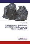 Pseudomonas aeruginosa MTCC 7925: Biofactory for Novel SCL-LCL-PHA