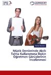 Müzik Derslerinde Akilli Tahta Kullanimina Iliskin Ögretmen Görüslerinin Incelenmesi