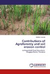 Contributions of Agroforestry and soil erosion control