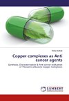 Copper complexes as Anti cancer agents