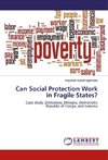 Can Social Protection Work in Fragile States?