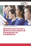 Orientación Social y Música Coral para la Formación en Ciudadanía