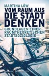 Vom Raum aus die Stadt denken