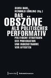 Das Obszöne als politisches Performativ