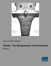 Plastik - Die Marquesaner und ihre Kunst