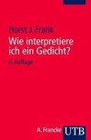 Wie interpretiere ich ein Gedicht?