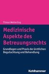 Medizinische Aspekte des Betreuungsrechts