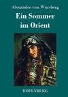 Ein Sommer im Orient