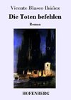 Die Toten befehlen