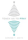 Teach Us to Pray