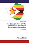 The best practice on the democratic education decentralization policy