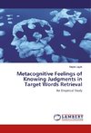 Metacognitive Feelings of Knowing Judgments in Target Words Retrieval