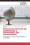 Manual de técnicas de aprendizaje y habilidades del pensamiento