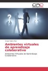 Ambientes virtuales de aprendizaje colaborativo