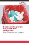 Gestión Integral de Residuos Bio-peligrosos