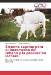 Sistema caprino para el incremento del rebaño y la producción lechera