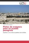 Pistas de exégesis para un pueblo peregrino