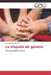 La disputa de género