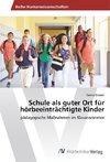 Schule als guter Ort für hörbeeinträchtigte Kinder