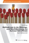 Maßnahmen in der Bildungs- und Berufsberatung von Burnout Betroffenen