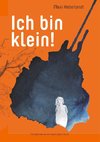 Ich bin klein!