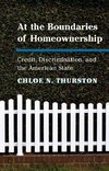 Thurston, C: At the Boundaries of Homeownership