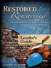 Restored and Remarried Leader's Guide