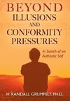 Beyond Illusions and Conformity Pressures