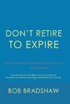 Don't Retire to Expire