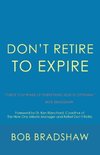 Don't Retire to Expire